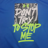 UA Don't Try To Stop Me Tee